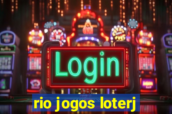 rio jogos loterj